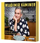 Audio CD (CD/SACD) Mahlzeit! Geschichten von Europas Tischen von Wladimir Kaminer