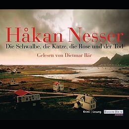 Audio Download Die Schwalbe, die Katze, die Rose und der Tod von Nesser, Håkan