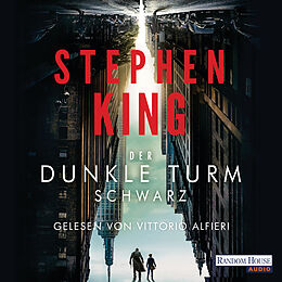 Audio Download Der dunkle Turm - Schwarz (1) von King, Stephen