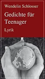 E-Book (epub) Gedichte für Teenager von Wendelin Schlosser