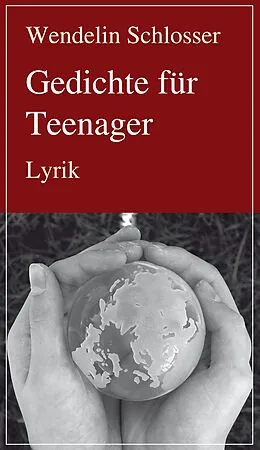 E-Book (epub) Gedichte für Teenager von Wendelin Schlosser