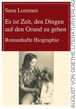 E-Book (epub) Es ist Zeit, den Dingen auf den Grund zu gehen von Suna Lommen