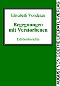 E-Book (epub) Begegnungen mit Verstorbenen von Elisabeth Vonderau