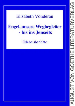 E-Book (epub) Engel, unsere Wegbegleiter - bis ins Jenseits von Elisabeth Vonderau