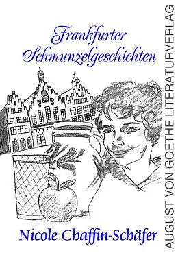 E-Book (epub) Frankfurter Schmunzelgeschichten von Nicole Chaffin-Schäfer