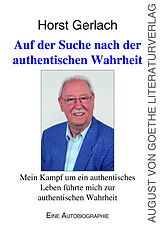 E-Book (epub) Auf der Suche nach der authentischen Wahrheit von Horst Gerlach