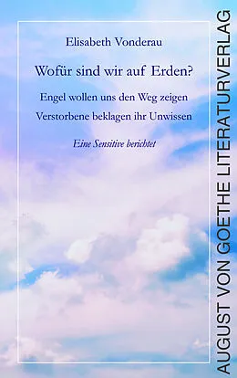 E-Book (epub) Wofür sind wir auf Erden? von Elisabeth Vonderau
