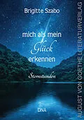 E-Book (epub) mich als mein Glück erkennen von Brigitte Szabo