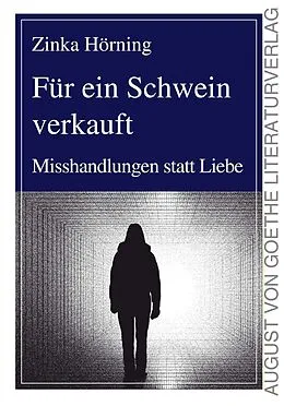 E-Book (epub) Für ein Schwein verkauft von Zinka Hörning