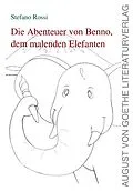 E-Book (epub) Die Geschichte von Benno, dem malenden Elefanten von Stefano Rossi