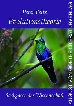 E-Book (epub) Evolutionstheorie - Sackgasse der Wissenschaft von Peter Felix