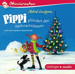 Audio CD (CD/SACD) Pippi plündert den Weihnachtsbaum und eine weitere Geschichte von Astrid Lindgren