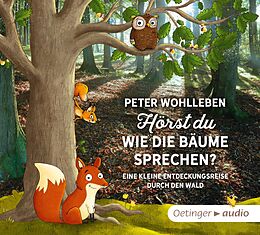Audio CD (CD/SACD) Hörst du, wie die Bäume sprechen? von Peter Wohlleben