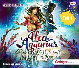 Audio CD (CD/SACD) Alea Aquarius 5 Teil 1. Die Botschaft des Regens von Tanya Stewner
