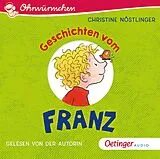 Audio CD (CD/SACD) Geschichten vom Franz von Christine Nöstlinger