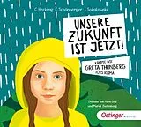 Audio CD (CD/SACD) Unsere Zukunft ist jetzt! von Claus Hecking, Charlotte Schönberger, Ilka Sokolowski