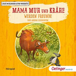 Audio CD (CD/SACD) Mama Muh und Krähe werden Freunde und andere Geschichten von Jujja Wieslander