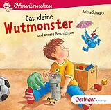 Audio CD (CD/SACD) Das kleine Wutmonster und andere Geschichten von Britta Schwarz, Antje Bohnstedt, Johanna Lindemann