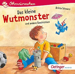 Audio CD (CD/SACD) Das kleine Wutmonster und andere Geschichten von Britta Schwarz, Antje Bohnstedt, Johanna Lindemann