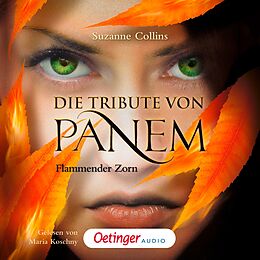 Audio Download Die Tribute von Panem 3. Flammender Zorn von Collins, Suzanne
