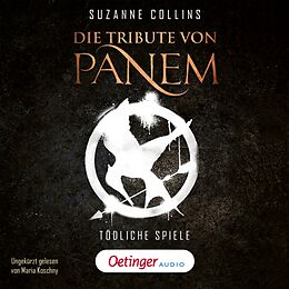 Audio Download Die Tribute von Panem 1. Tödliche Spiele von Collins, Suzanne