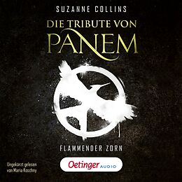 Audio Download Die Tribute von Panem 3. Flammender Zorn von Collins, Suzanne