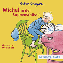 Audio Download Michel in der Suppenschüssel von Lindgren, Astrid