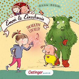 Audio Download Emmi und Einschwein 2. Im Herzen ein Held! von Böhm, Anna