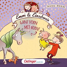 Audio Download Emmi und Einschwein 3. Ganz vorn mit Horn! von Böhm, Anna