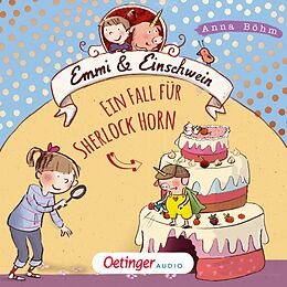 Audio Download Emmi und Einschwein 5. Ein Fall für Sherlock Horn! von Böhm, Anna