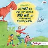 Audio CD (CD/SACD) Als Papa auf einen Knopf drückte und wir fast von einem Dino gefressen wurden von Nicolas Gorny