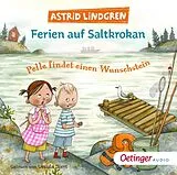 Audio CD (CD/SACD) Ferien auf Saltkrokan. Pelle findet einen Wunschstein von Astrid Lindgren
