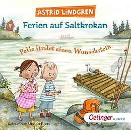 Audio CD (CD/SACD) Ferien auf Saltkrokan. Pelle findet einen Wunschstein von Astrid Lindgren