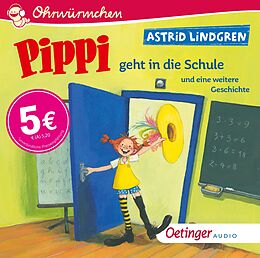 Audio CD (CD/SACD) Pippi geht in die Schule und eine weitere Geschichte von Astrid Lindgren