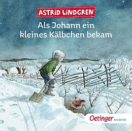 Audio CD (CD/SACD) Als Johann ein kleines Kälbchen bekam von Astrid Lindgren