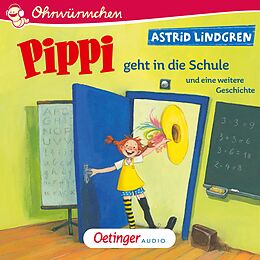Audio Download Pippi geht in die Schule und eine weitere Geschichte von Lindgren, Astrid