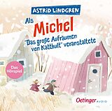 Audio CD (CD/SACD) Als Michel &quot;Das große Aufräumen von Katthult&quot; veranstaltete von Astrid Lindgren