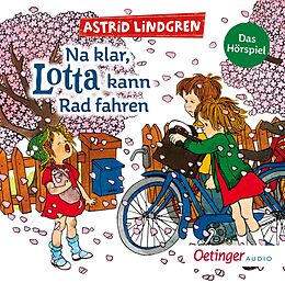 Audio CD (CD/SACD) Na klar, Lotta kann Rad fahren von Astrid Lindgren