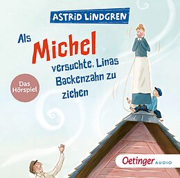 Audio CD (CD/SACD) Als Michel versuchte, Linas Backenzahn zu ziehen von Astrid Lindgren