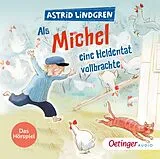 Audio CD (CD/SACD) Als Michel eine Heldentat vollbrachte. Das Hörspiel von Astrid Lindgren
