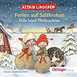 Audio CD (CD/SACD) Ferien auf Saltkrokan. Pelle feiert Weihnachten von Astrid Lindgren