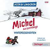 Audio CD (CD/SACD) Michel aus Lönneberga. Wintergeschichten von Astrid Lindgren