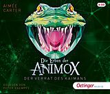 Audio CD (CD/SACD) Die Erben der Animox 4. Der Verrat des Kaimans (Autorisierte Lesefassung) von Aimée Carter