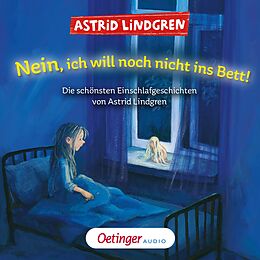 Nonbook Nein, ich will noch nicht ins Bett! Die schönsten Einschlafgeschichten von Astrid Lindgren von Astrid Lindgren