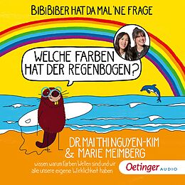 CD BiBiBiber hat da mal 'ne Frage: Welche Farben hat der Regenbogen? von Mai Thi Nguyen-Kim, Marie Meimberg