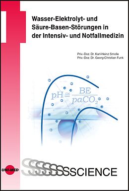 Fester Einband Wasser-Elektrolyt- und Säure-Basen-Störungen in der Intensiv- und Notfallmedizin von Karl-Heinz Smolle, Georg-Christian Funk
