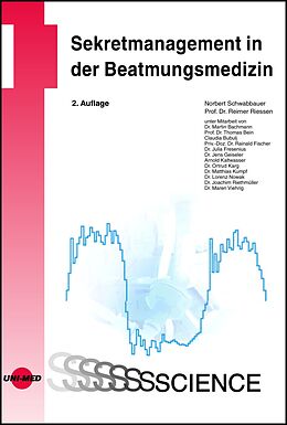 Fester Einband Sekretmanagement in der Beatmungsmedizin von Norbert Schwabbauer, Reimer Riessen
