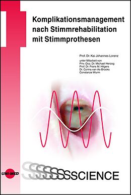 Fester Einband Komplikationsmanagement nach Stimmrehabilitation mit Stimmprothesen von Kai Johannes Lorenz
