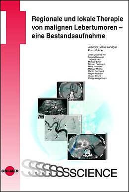 Fester Einband Regionale und lokale Therapie von malignen Lebertumoren - eine Bestandsaufnahme von Joachim Boese-Landgraf, Franz Fobbe