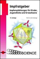 Fester Einband Impfratgeber - Impfempfehlungen für Kinder, Jugendliche und Erwachsene von Ulrich Heininger